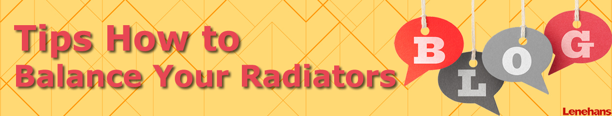 Tips How to Balance Your Radiators