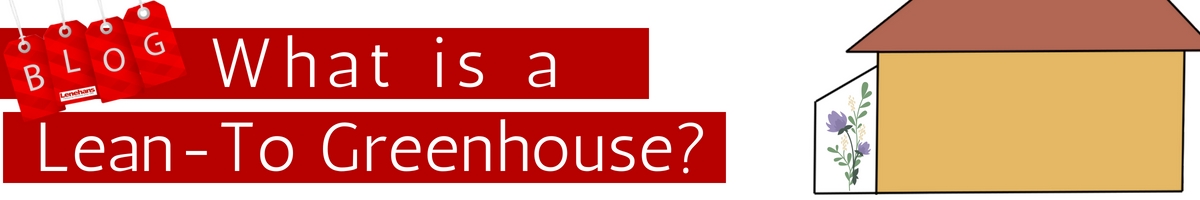 Lean-To Greenhouse Blog Header